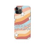 Life Is Tough But So Are You Slim Hard Phone Case