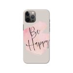 Be Happy Slim Hard Phone Case