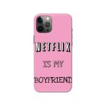 Netflix Is My Boyfriend Slim Hard Phone Case