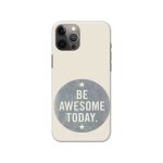 Typography – Be Awesome Today Printed Slim Hard Phone Case