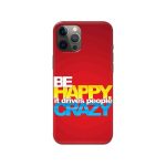 Typography – Be Happy  Printed Slim Hard Phone Case