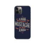 A Man Without A Mustache Is Not A Man Printed Slim Hard Phone Case