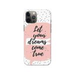 Let Your Dreams Come True Printed Slim Hard Phone Case