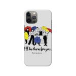 I’ll Be There For You – F.R.I.E.N.D.S Printed Slim Hard Phone Case