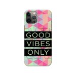 Good Vibes only Printed Slim Hard Phone Case