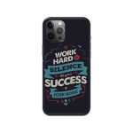 Work Hard In Silence Printed Slim Hard Phone Case