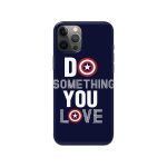 Do Something You Love Printed Slim Hard Phone Case