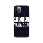 NI K AL YAHA SE!! Printed Slim Hard Phone Case