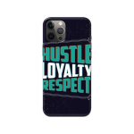 Hustle Loyalty Respect Printed Slim Hard Phone Case