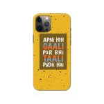 Apni Toh Gaali Par Bhi Taali Padti Hai Printed Slim Hard Phone Case