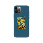 Don’t Die Before You’re Dead Printed Slim Hard Phone Case