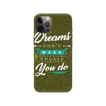 Dreams Don’t Work Unless You Do Printed Slim Hard Phone Case