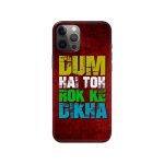 Dum Hai Toh Rok Ke Dikha Printed Slim Hard Phone Case