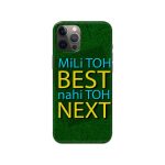 Mili Toh BEST Nahi Toh NEXT Printed Slim Hard Phone Case