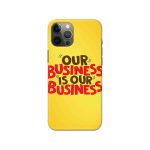 Our Business is Our Business Printed Slim Hard Phone Case