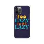 Too Lazy To Be Lazy Printed Slim Hard Phone Case