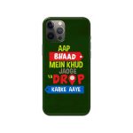 Aap Bh**d Mein Khud..Printed Slim Hard Phone Case