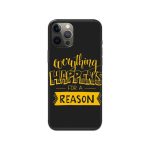 Everything Happens For A Reason  Slim Hard Phone Case